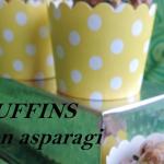 Muffins con asparagi